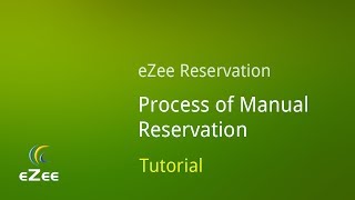 How to Add Manual Bookings in eZee Reservation Online Hotel Booking Engine