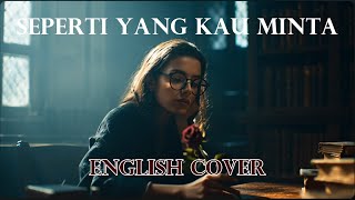 Seperti Yang Kau Minta (Chrisye) Cover English