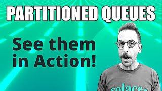 Solace Partitioned Queues in Action!