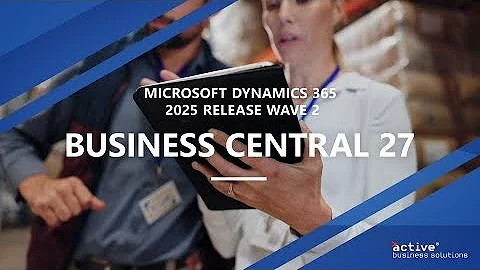 Business Central 27 Dynamics 365 2025 release wave 2 @Activebs