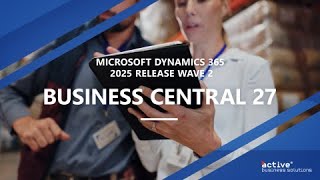 Business Central 27 Dynamics 365 2025 release wave 2 @Activebs