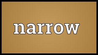 Narrow Meaning