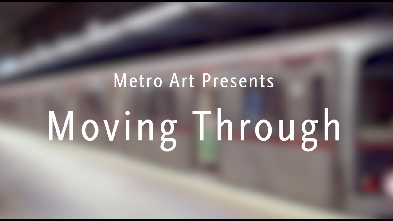 Metro Art Presents: Moving Through