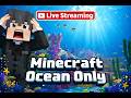 Live Stream Ngabuburit !! - Minecraft Survival Ocean Only - Part 1