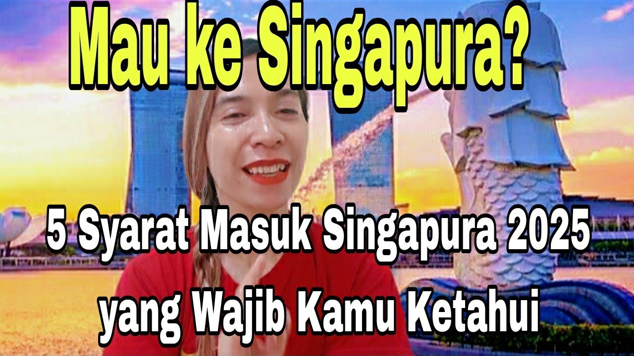 Mau ke Singapura? 5 Syarat  masuk Singapura 2025 yang wajib kamu  ketahui‼️ #traveltips #singapura