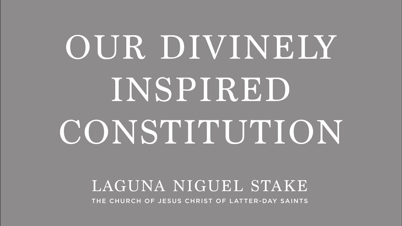 "Our Divinely Inspired Constitution" with President Blaine Evanson