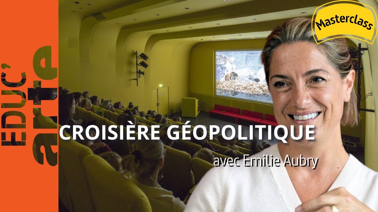 Croisière Géopolitique avec Emilie Aubry｜Masterclass