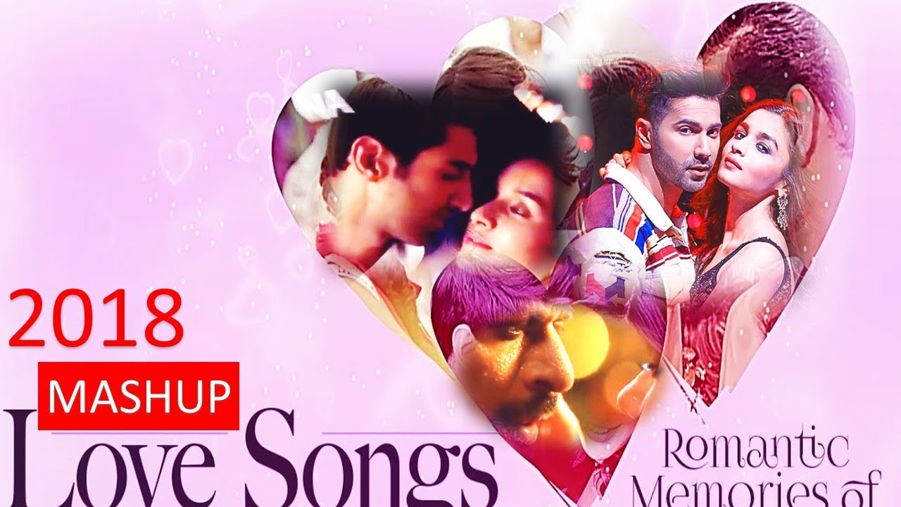 lOVE MASHUP 2018 | DJ | MIX SONGS BY XeMUSIC & DJSID