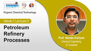 Lec 20: Petroleum Refinery Processes