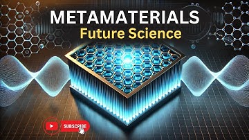 Metamaterials: The Science of the Future