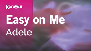 Easy on Me - Adele | Karaoke Version | KaraFun