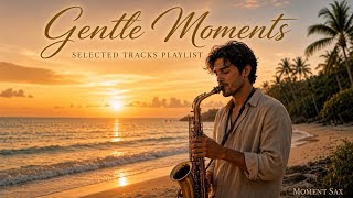 Gentle Moments | Romantic Lounge Saxophone