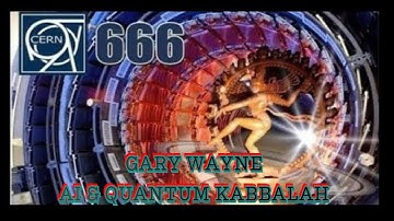 Gary Wayne | AI, Kabbalah, & CERN