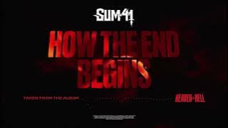 Sum 41 - How The End Begins