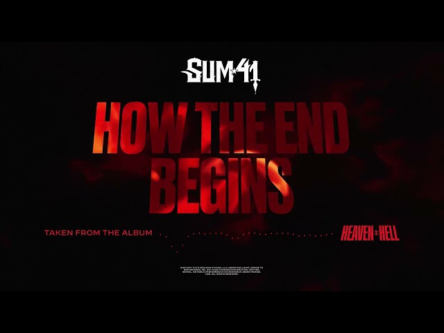 Sum 41 - How The End Begins