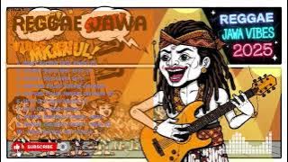 Reggae Jawa Vibes 2025 🎸☕ Lagu Santuy Bikin Pikiran Plong
