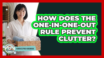 How Does The One-in-one-out Rule Prevent Clutter? - Homekeeping Handbook
