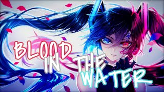 Nightcore - Blood \/\/ Water (Lyrics)