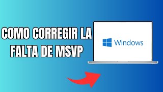 Cómo Corregir La Falta De MSVCP140.dll