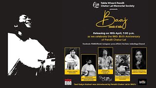 Baaj | Homage to the master musician Tabla Stalwart Pandit Chatur Lal  | PCMS | IndianRaga