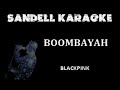 BLACKPINK Boombayah Karaoke 