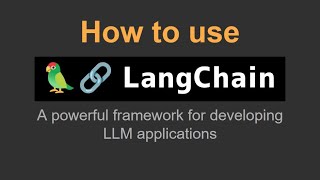 Langchain: Powerful framework for developing LLM applications