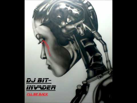 DJ Bit-Inv4der-Ill be Back (Arnie the Terminator)