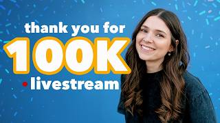 100k Celebration livestream