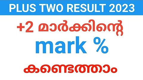 +2 mark percentage calculation | plus two mark percentage calculation 2023