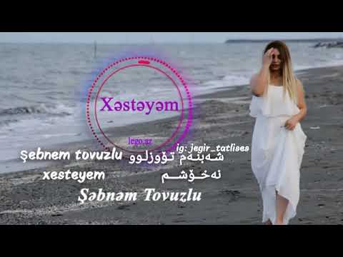 Sebnem Tovuzlu Xesteyem zhernwsy kurdu kurdish subtitle jegir