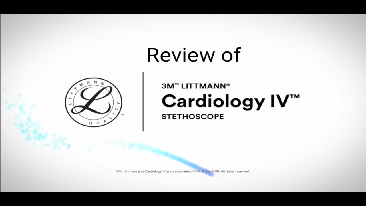 Unboxing and review of Littman Cardiology 4 (IV) stethoscope YouTube