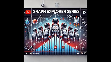 Graph Explorer Series: Detailed Breakdown of the Participants Tab