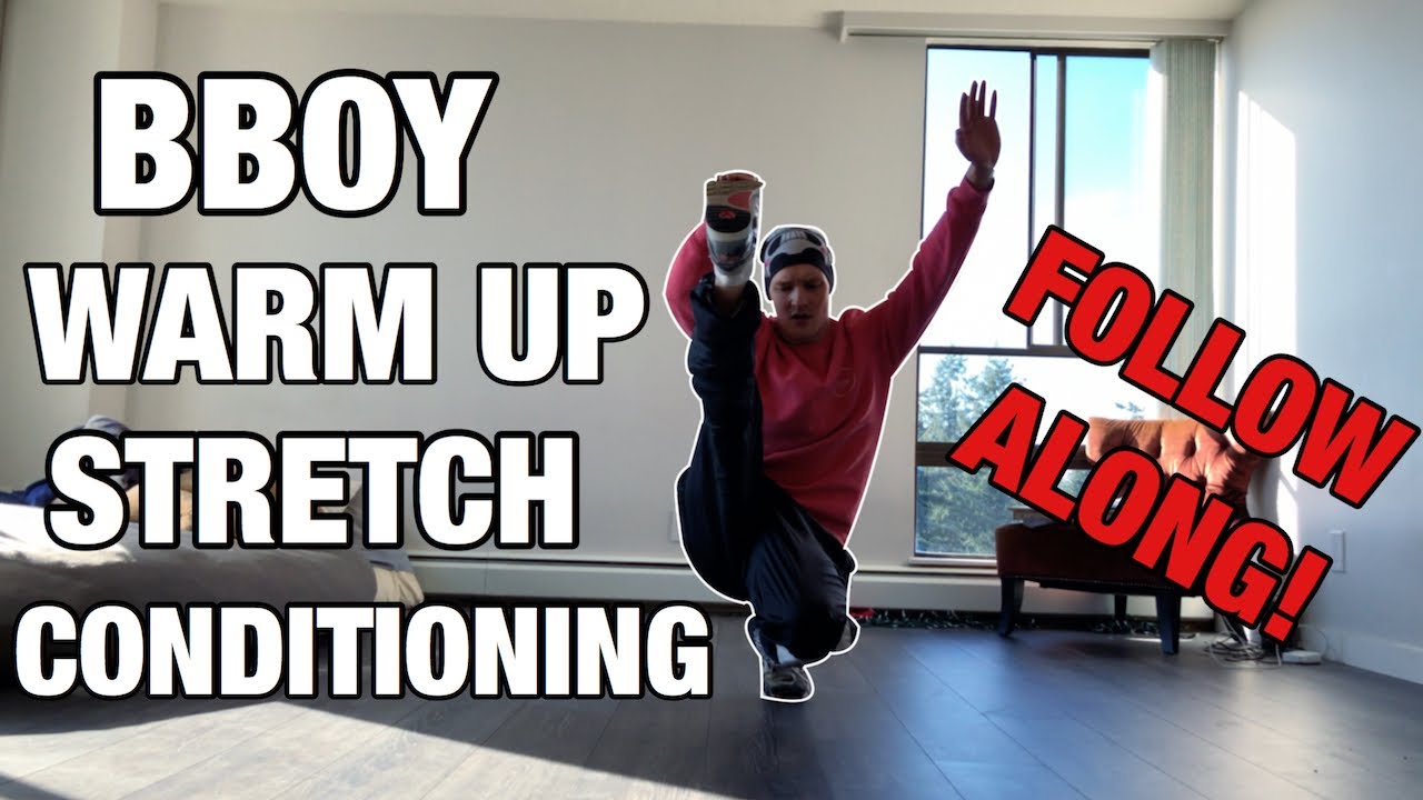 Breaking Tutorial | How To Warm Up & Stretch | For The Best Practice ...
