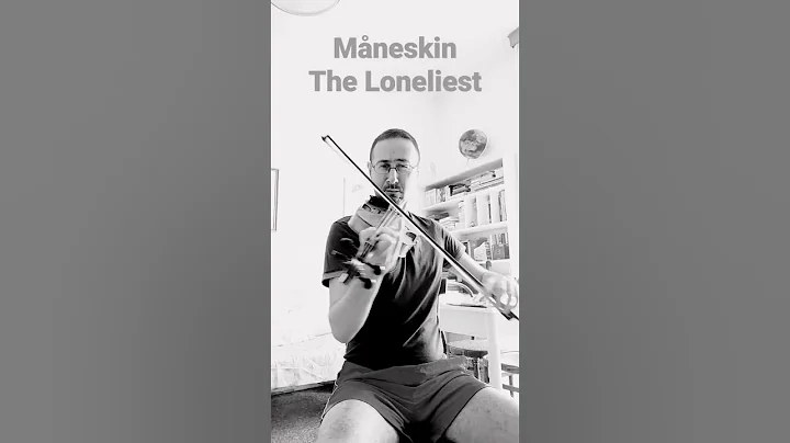 Mneskin - The Loneliest (violin cover) #shorts #theloneliest