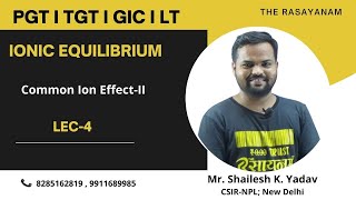 PGT Chemistry I GIC I  Common Ion Effect I Lec-4 I Shailesh Sir I PGT Online Classes I Prayagraj.