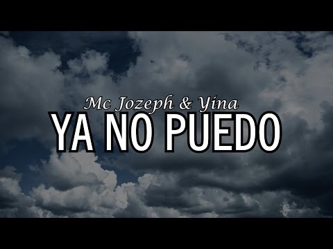 YA NO PUEDO 💔 Mc Jozeph Ft Yina