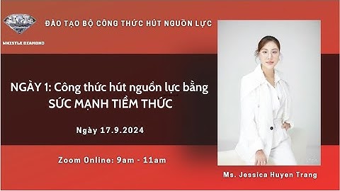 NGÀY 1 - Công thức hút nguồn lực bằng sức mạnh tiềm thức. (Whistle Diamond)