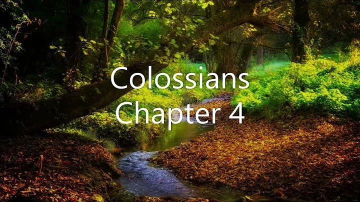 The Book of Colossians Chapter 4 - New King James Version (NKJV) - Theatrical Audio Bible
