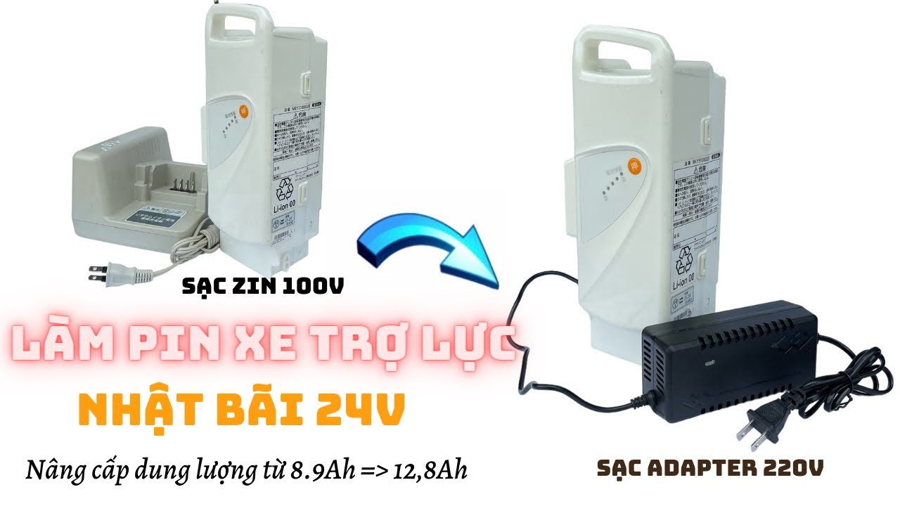Làm pin xe đạp trợ lực Nhật 24V : nâng cấp dung lượng và chuyển sang dùng  bộ sạc adapter 220v