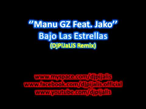 Manu GZ Feat. Jako - Bajo Las Estrellas (DjPiJaLiS Rmx)