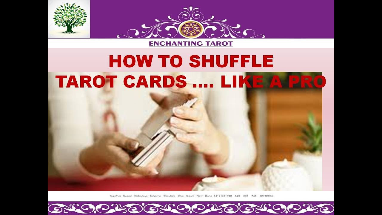 How to shuffle tarot cards correctly to get optimum energy?Shuffle