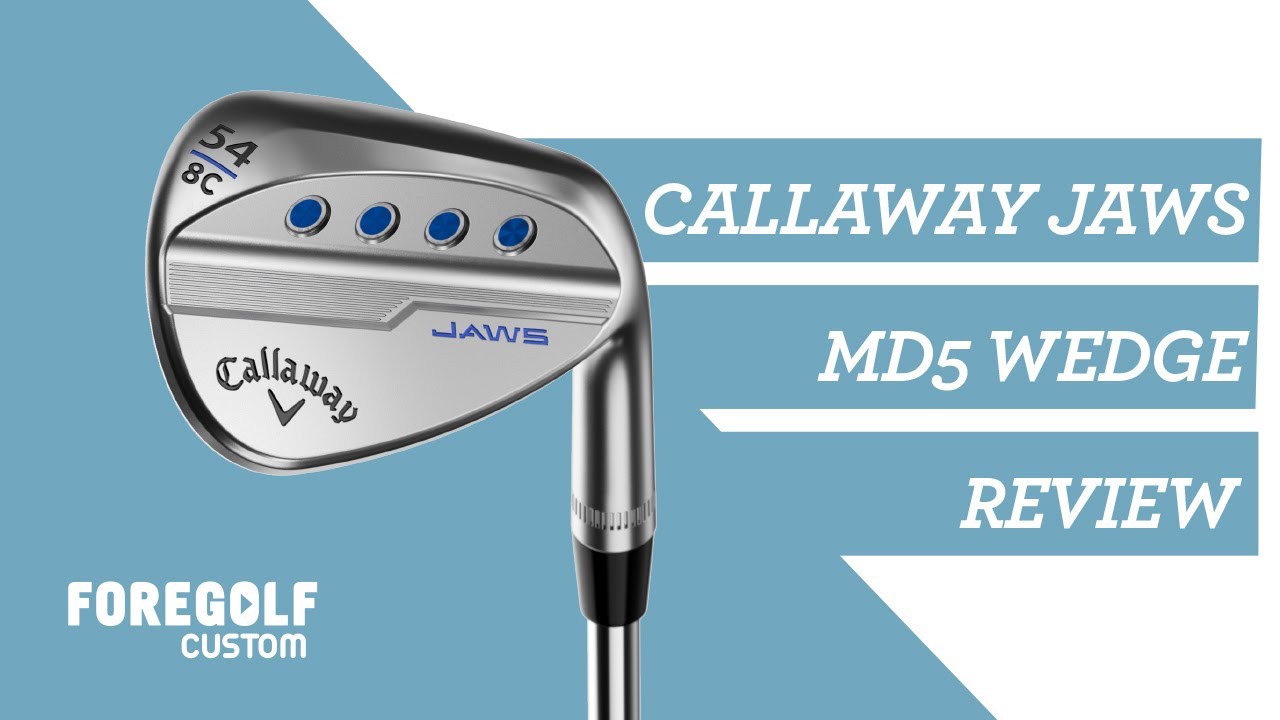 Callaway Jaws MD5 Wedge Fitting Review YouTube