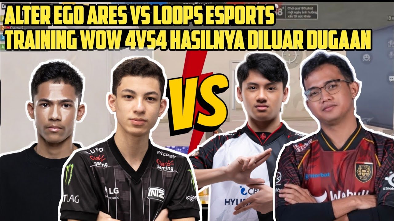 ALTER EGO ARES TRAINING BARENG LOOPS ESPORTS‼️ MAIN WOW 4VS4 HASILNYA DILUAR DUGAAN - PUBG MOBILE