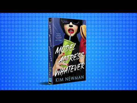 Model Actress Whatever | Kim Newman
