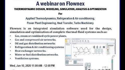 Flownex Webinar - Thermodynamic Design, Modeling, Simulation, Analysis & Optimization -June 10, 2020