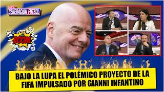 HEATED DEBATE over CONTROVERSIAL FIFA project: Will it help or hurt soccer? | Generación F