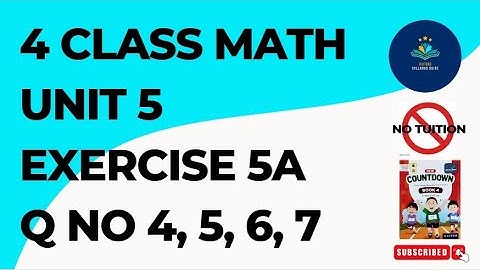 4 class Math Chapter 5 Exercise 5A Q No 4, 5, 6, 7 | Mathematics Class 4 Chapter 5 Ex 5A
