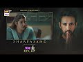 SharPasand Episode 27 Recap | ARY Digital Drama