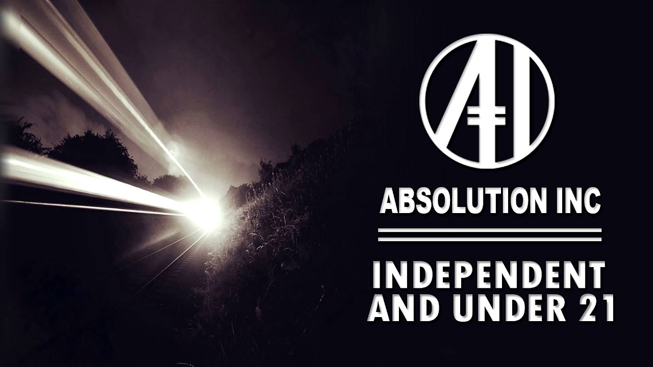 Absolution Inc || Independent and Under 21