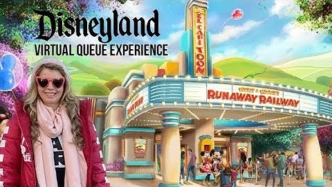 Mickey and Minnie’s Runaway Railway Virtual Queue Experience at Disneyland